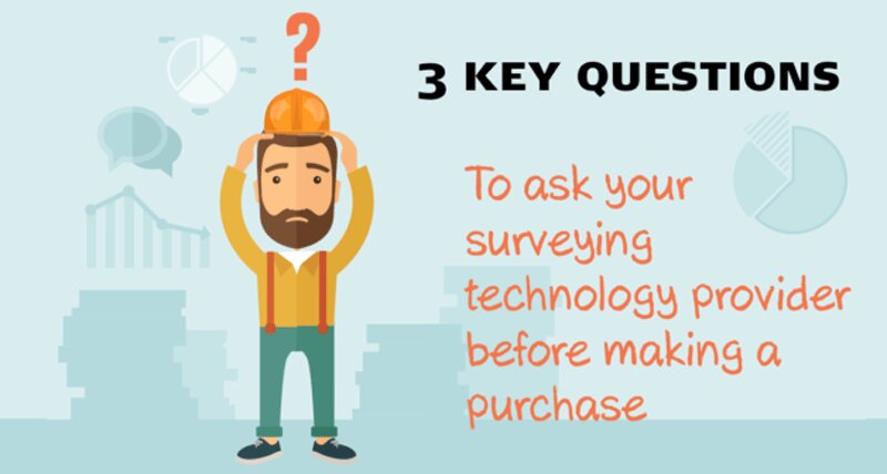 3-Key-questions-to-ask-your-surveying-technology-provider-before-making-a-purchase